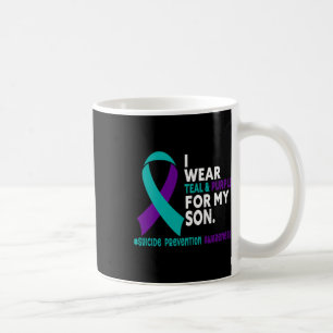 I Wear Teal And Purple For My Son Suicide Preventi Coffee Mug
