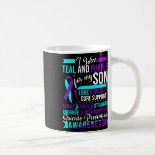 I Wear Teal And Purple For My Son Suicide Preventi Coffee Mug