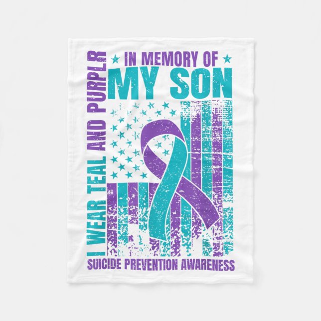 I Wear Teal And Purple For My Son Suicide Preventi Fleece Blanket (Front)