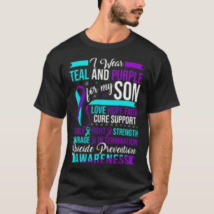 I Wear Teal And Purple For My Son Suicide Preventi T-Shirt