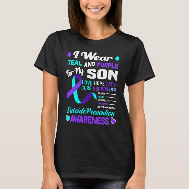 I Wear Teal And Purple For My Son Suicide Preventi T-Shirt (Front)