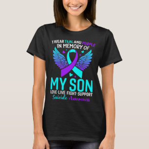 I Wear Teal And Purple For My Son Suicide Preventi T-Shirt