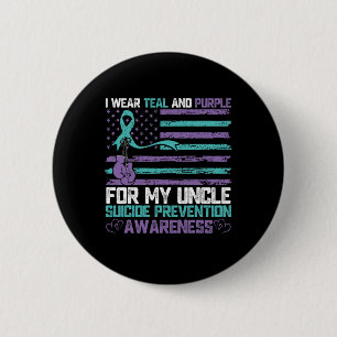 I Wear Teal And Purple For My Uncle Suicide Awaren 6 Cm Round Badge