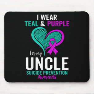 I Wear Teal And Purple For My Uncle Suicide Preven Mouse Pad