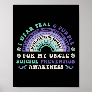 I Wear Teal And Purple For My Uncle Suicide Preven Poster
