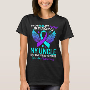 I Wear Teal And Purple For My Uncle Suicide Preven T-Shirt