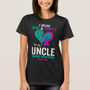 I Wear Teal And Purple For My Uncle Suicide Preven T-Shirt
