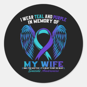 I Wear Teal And Purple For My Wife Suicide Awarene Classic Round Sticker