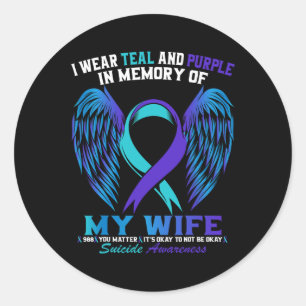 I Wear Teal And Purple For My Wife Suicide Awarene Classic Round Sticker