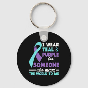 I Wear Teal and Purple For Someone I Love Suicide  Key Ring