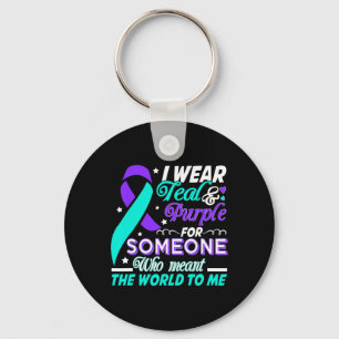 I Wear Teal And Purple For Someone I Love Suicide Key Ring