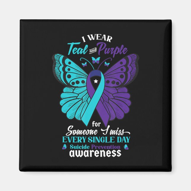 I Wear Teal And Purple For Someone I Love Suicide  Magnet (Front)