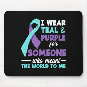 I Wear Teal and Purple For Someone I Love Suicide Mouse Pad