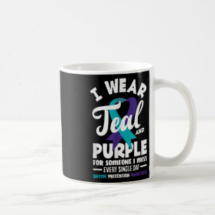 I Wear Teal And Purple For Someone I Miss Every Da Coffee Mug