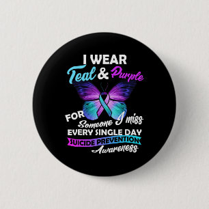 I Wear Teal And Purple For Someone I Miss Every Si 6 Cm Round Badge