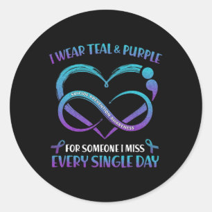 I Wear Teal And Purple For Someone I Miss Every Si Classic Round Sticker