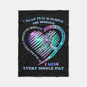 I Wear Teal And Purple For Someone I Miss Every Si Fleece Blanket