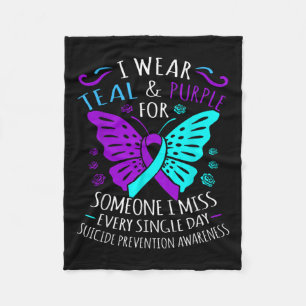 I Wear Teal And Purple For Someone I Miss Every Si Fleece Blanket