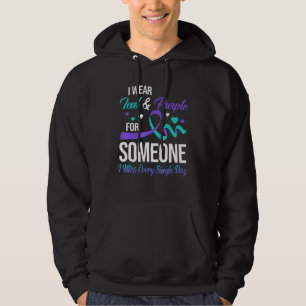 I Wear Teal And Purple For Someone I Miss Every Si Hoodie