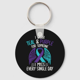 I Wear Teal And Purple For Someone I Miss Every Si Key Ring