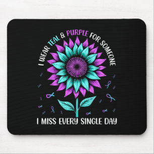 I Wear Teal And Purple For Someone I Miss Every Si Mouse Pad
