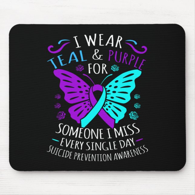 I Wear Teal And Purple For Someone I Miss Every Si Mouse Pad (Front)