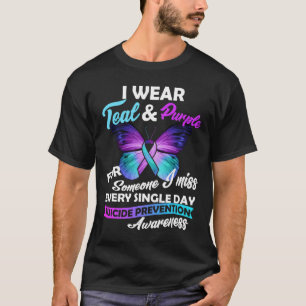 I Wear Teal And Purple For Someone I Miss Every Si T-Shirt