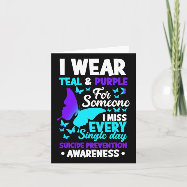 I Wear Teal And Purple For Someone I Miss Suicide  Card (Front)