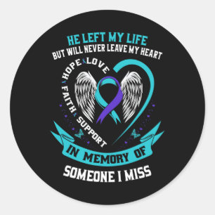 I Wear Teal and Purple For Someone I Miss Suicide Classic Round Sticker