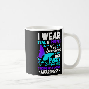 I Wear Teal And Purple For Someone I Miss Suicide Coffee Mug
