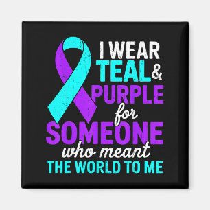 I Wear Teal And Purple For Someone Prevention Magnet
