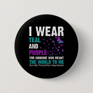 I Wear Teal And Purple For Someone Who Meant The W 6 Cm Round Badge