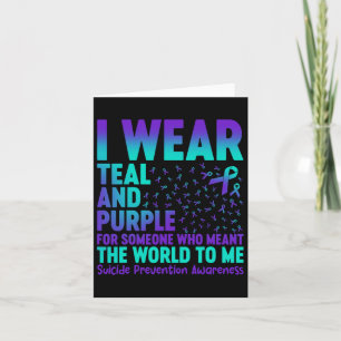I Wear Teal And Purple For Someone Who Meant The W Card