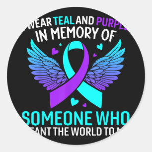 I Wear Teal And Purple For Someone Who Meant The W Classic Round Sticker