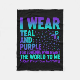 I Wear Teal And Purple For Someone Who Meant The W Fleece Blanket