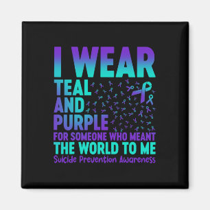 I Wear Teal And Purple For Someone Who Meant The W Magnet