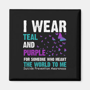 I Wear Teal And Purple For Someone Who Meant The W Magnet
