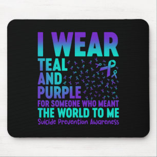 I Wear Teal And Purple For Someone Who Meant The W Mouse Pad