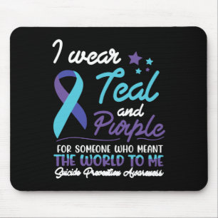 I Wear Teal And Purple For Someone Who Meant The W Mouse Pad
