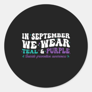 I Wear Teal And Purple For Suicide Prevention Awar Classic Round Sticker