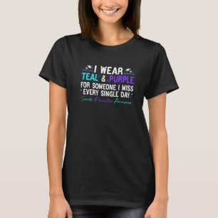 I Wear Teal And Purple For Suicide Prevention Awar T-Shirt