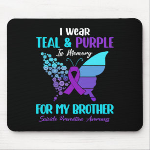 I Wear Teal and Purple In Memory Of Brother Suicid Mouse Pad