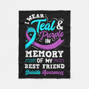 I Wear Teal And Purple In Memory Of My Best Friend Fleece Blanket