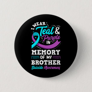 I Wear Teal And Purple In Memory Of My Brother 6 Cm Round Badge