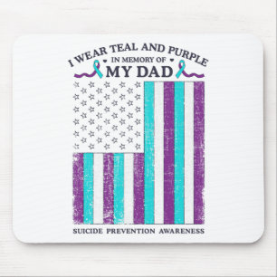 I Wear Teal And Purple In Memory Of My Dad Suicide Mouse Pad