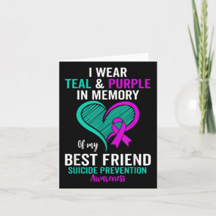 I Wear Teal And Purple In Memory Of My Friend Ment Card