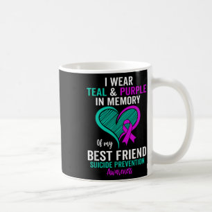 I Wear Teal And Purple In Memory Of My Friend Ment Coffee Mug