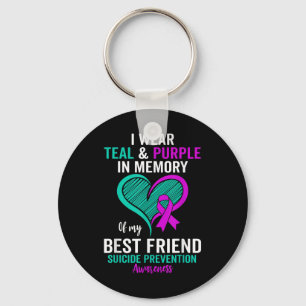 I Wear Teal And Purple In Memory Of My Friend Ment Key Ring