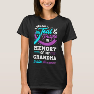 I Wear Teal And Purple In Memory Of My Grandma T-Shirt