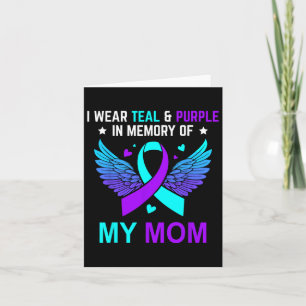 I Wear Teal And Purple In Memory Of My Mum Suicide Card